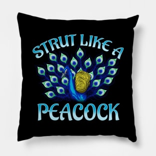 Cute Strut Like a Peacock Strong Self Confidence Pillow