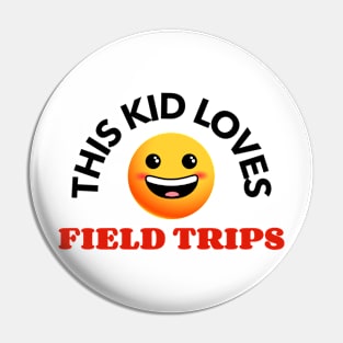 This Kid Loves Field Trips Pin