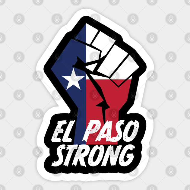 El Paso Strong Texas Flag - El Paso Strong - Sticker | TeePublic