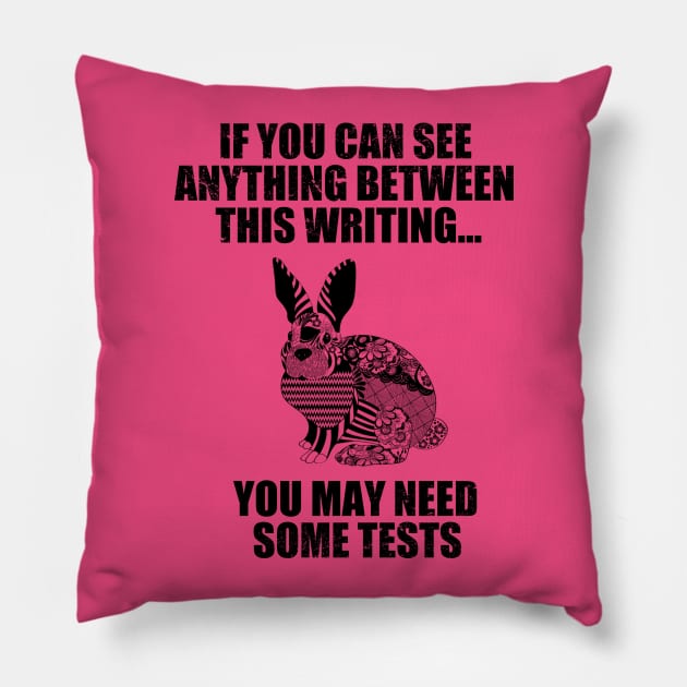 You May Need Some Tests Pillow by TCP