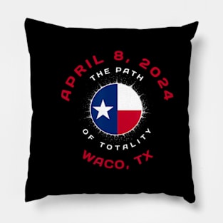 Waco Texas Solar Eclipse Totality April 8 2024 Tx Flag Pillow