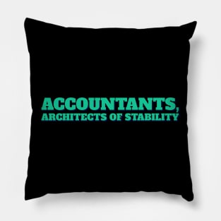 Accountant Funny, Architects of stability Pillow