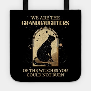 We Are the Granddaughters of the Witches You Could Not Burn Black Cat Black Stars Black Magic Tote