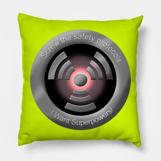 I Want Superpowers Pillow