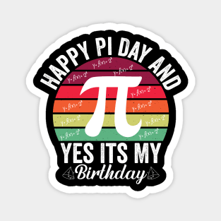 Happy pi day and yes it’s my birthday Magnet