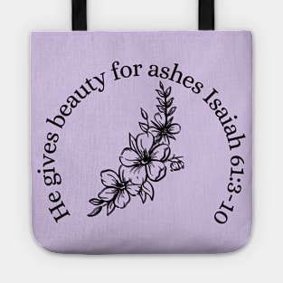 Beauty for Ashes Scripture Verse Tote