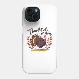 Thankful Mum Phone Case