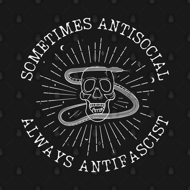 Sometimes Antisocial Always Antifascist - Antifa Radical Left by leftyloot