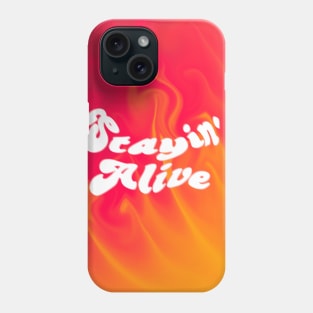 Stayin' Alive Phone Case