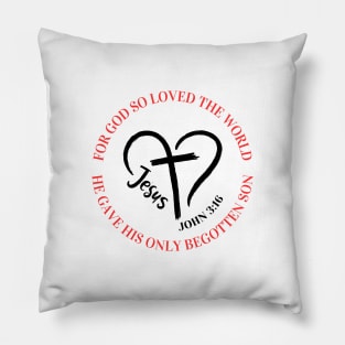 FOR GOD SO LOVED THE WORLD JOHN 3:16 Pillow