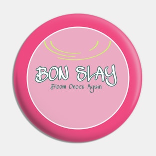 Bon Slay Pin