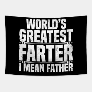 World's Greatest Farter I Mean Father Tapestry