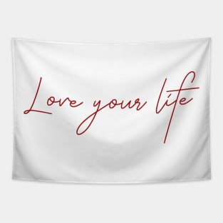 Love your life Tapestry