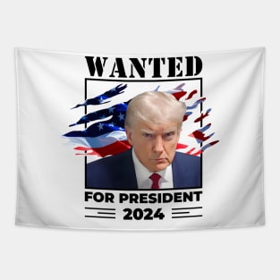 Trump Mugshot Wanted For President 2024 Tapestry