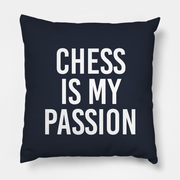 Chess Lover Gift Chess Fan Gift Chess Is My Passion Pillow by kmcollectible