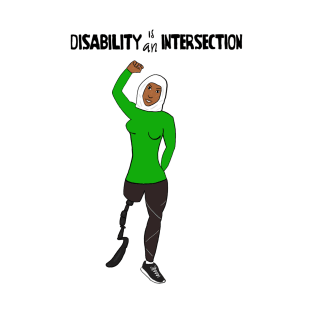 Disability Is An Intersection Amputee T-Shirt