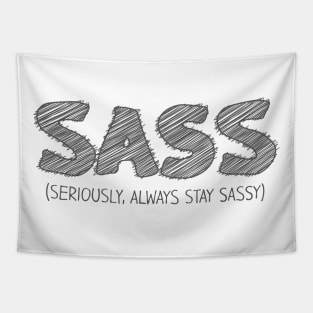 SASS (Seriously, Always Stay Sassy) Tapestry