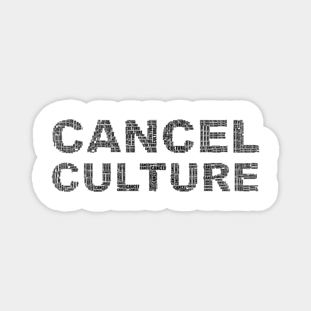 Cancel Culture Design Magnet by Sanu Designs