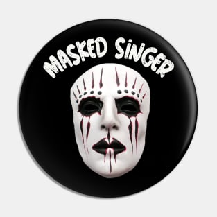 Masked singer t-shirt Pin