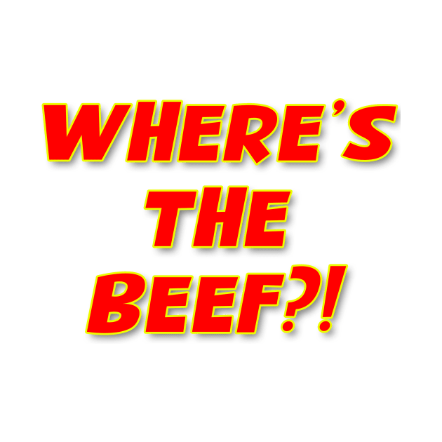 Where's The Beef?! by Vandalay Industries