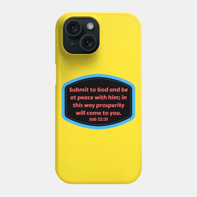 Bible Verse Job 22:21 Phone Case by Prayingwarrior