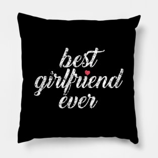 Best Girlfriend Ever Pillow