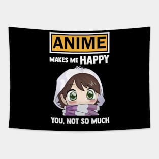Anime make me happy you not so much funny anime quote Tapestry