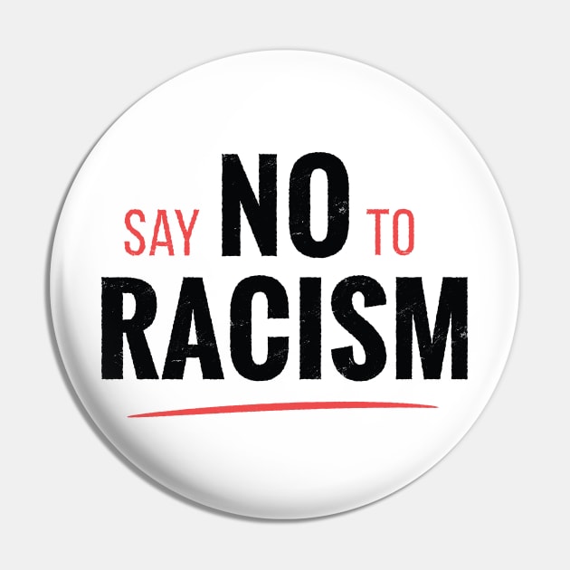 Say no to racism Pin by 2P-Design