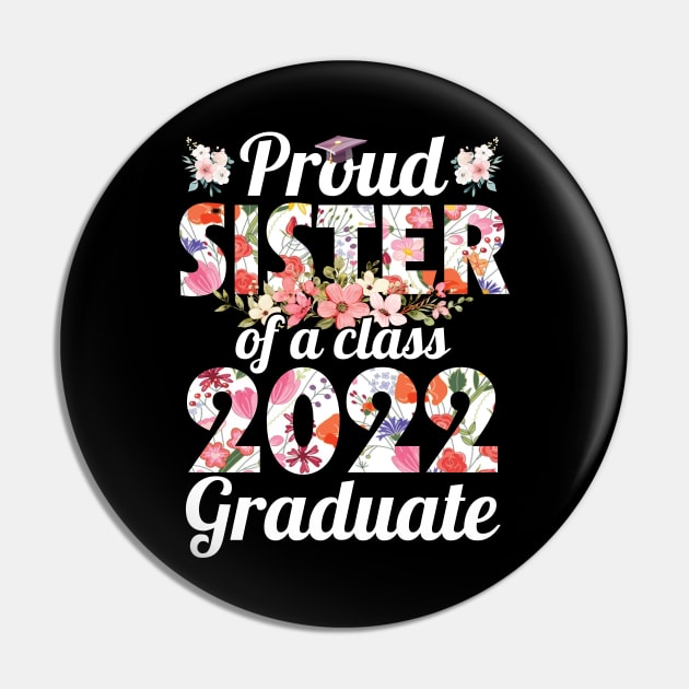 Flowers Proud Sister Of Class Of School 2022 Senior Graduate Pin by Cowan79