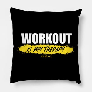 WORKOUT is My Therapy Pillow