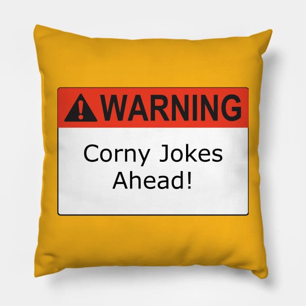 Warning Corny Jokes Pillow by Kleiertees