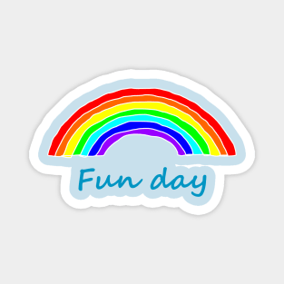 Fun Day Rainbow Magnet