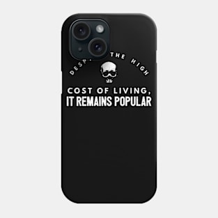 Cost of Living Phone Case