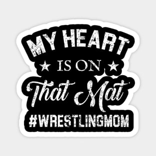 My Heart Is On That Mat Wresting Mom Magnet