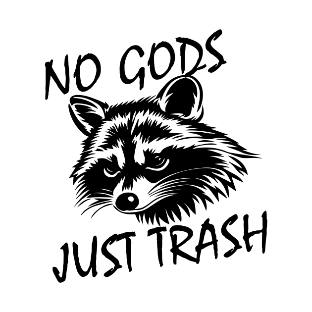 No Gods Just Trash by Sunoria