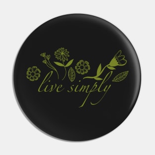 Green Live Simply Floral Design Pin