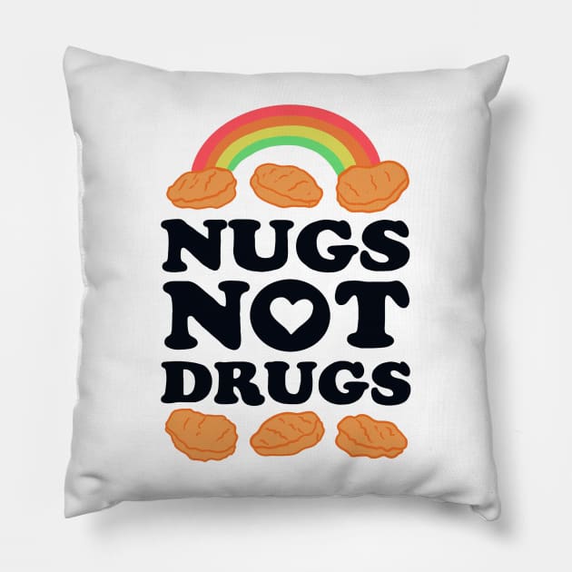 Nugs Not Drugs Pillow by N8I