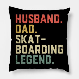 Husband Dad Hero Skateboarding Legend Pillow