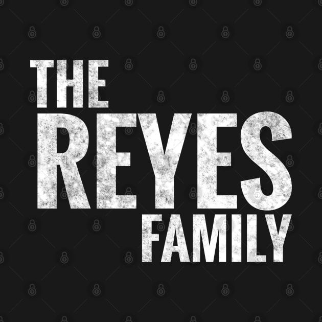 The Reyes Family Reyes Surname Reyes Last name by TeeLogic