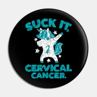 Suck It Cervical Cancer Unicorn Pin