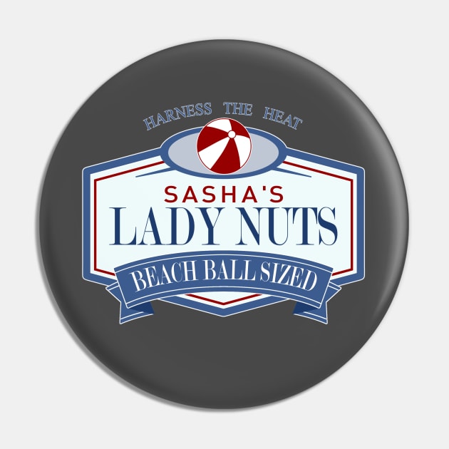 Sasha's Lady Nuts Pin by AngryMongoAff