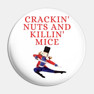 Crackin Nuts and Killin Mice Pin