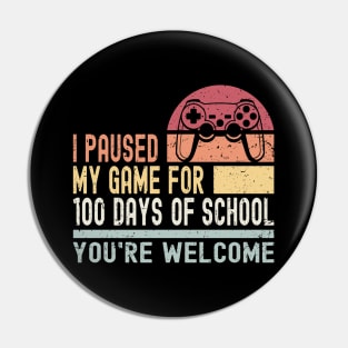 I Paused My Game for 100 Days of School Pin