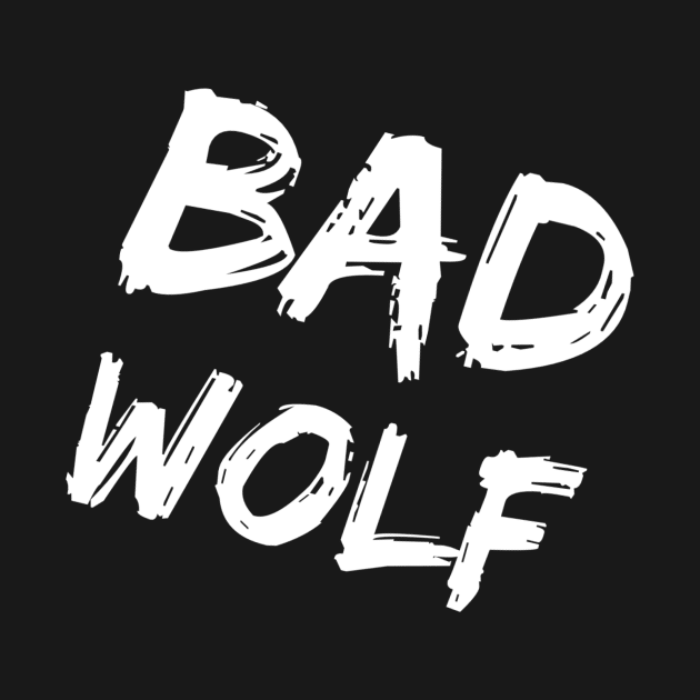 Bad Wolf by DoctorWhoTees