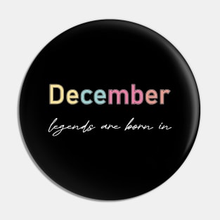 legends are born in december Pin