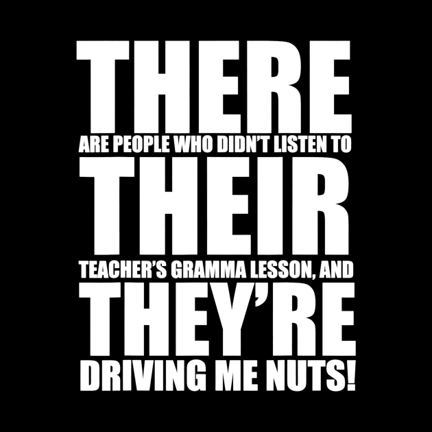 There Their Theyre English Grammar Funny Humor Teacher by Kamarn Latin