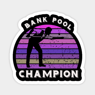 Bank pool champion - retro billiards Magnet