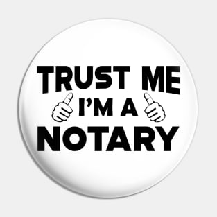 Notary - Trust me I'm a notary Pin