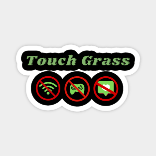 Touch Grass, internet addict, gene z, internet slang Magnet