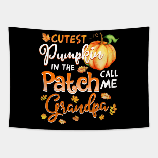 Cutest Pumpkin In The Patch Call Me Grandpa Halloween Gift Tapestry